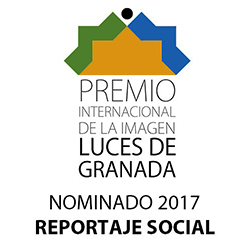 Premio Internacional de la imagen Luces de Granada Nominado 2017 Reportaje Social